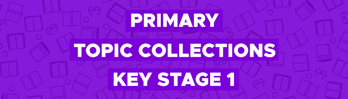 Primary Topic Collections Key Stage 1 Banner