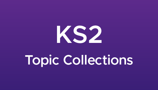 KS2 Topic Collections